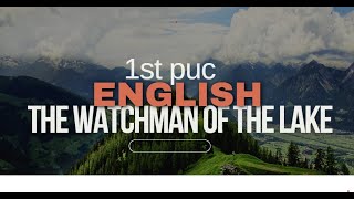 1st PUC ENGLISH The Watchman of the lake [upl. by Lyman]