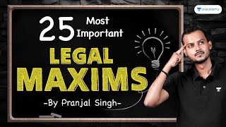 25 Most Important Legal Maxims  Pranjal Singh  Judiciary World [upl. by Nosneb785]