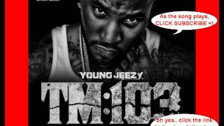 Young Jeezy  OJ TM103 ft Jadakiss amp Fabolous [upl. by Dicky]