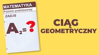 ZADANIE 15 PRÓBNA MATURA CKE GRUDZIEŃ 2023  CIĄG GEOMETRYCZNY [upl. by Isobel]