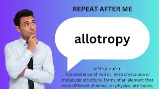 How to SAY and USE ALLOTROPY [upl. by Daley587]