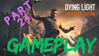 🧟‍♂️ Dying Light  Thrilling Zombie Survival Gameplay  Full HD  Part 24🧟‍♂️ [upl. by Laleb]