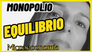 EQUILIBRIO MONOPOLIO Microeconomía👇 [upl. by Avid]