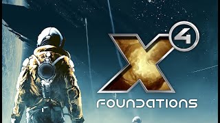 The ultimate singleplayer space RPG  X4 Foundations  Episode 1  Part 1 [upl. by Aihsinyt]