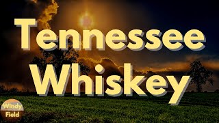 Chris Stapleton  Tennessee Whiskey Lyrics [upl. by Kreager]