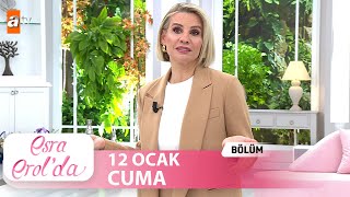 Esra Erolda 12 Ocak 2024  Tek Parça [upl. by Swann370]