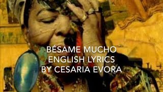 Besame Mucho  English Lyrics  Cesaria Evora [upl. by Nitz443]