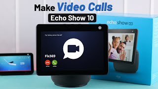 Echo Show 10 How to Make Video Calls with Amazon Alexa [upl. by Warner583]