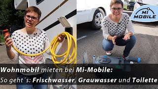 Tutorial 4 So geht´s Frischwasser Grauwasser und Toilette Wohnmobil mieten bei MiMobile [upl. by Hairahcez]