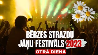 Bērzes Strazdu Jāņu Festivāls 2023 OTRĀ DIENA Koncertu diena [upl. by Haase758]