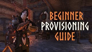 ESO Beginner Provisioning Guide  Become a Master Provisioner in the Elder Scrolls Online [upl. by Bard]