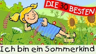 🏞️ Ich bin ein Sommerkind  Sommerlieder zum Mitsingen  Kinderlieder [upl. by Eislrahc]