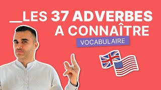 Les 37 Adverbes les Plus Courants en Anglais [upl. by Finkelstein]