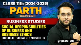 Class 11 Business Studies  Corporate Social Responsibility  Business Studies By Harsh Sir [upl. by Dunstan]