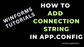 appconfig access connection string settings in winforms [upl. by Aronel894]