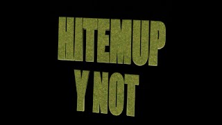 Hitemup quotY Notquot Official Lyric Music Video [upl. by Laspisa]