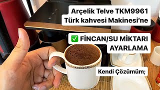 ARÇELİK TKM9961 TELVE Kahve Makinesi Fincanlara Çözüm “Fincana KahveSu Yetmiyor” Kendi Çözümüm [upl. by Tedi]