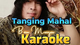 Karaoke TANGING MAHAL  Bern Marzan [upl. by Frederigo]