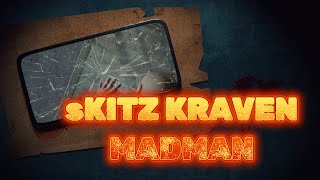 sKitz Kraven  quotMADMANquot Lyrics Cant Escape This Edition  Showroom Partners Ent skitzkraven [upl. by Imerej573]