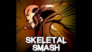 Underswap SKELETAL SMASH Cover 4A [upl. by Brick736]