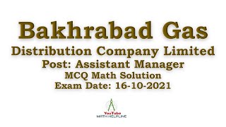 Bakhrabad Gas Distribution Post Assistant Manager MCQ Math Solution Exam Date 16102021 [upl. by Yseulte821]