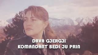 Dava Gjergji  Komandant Bedi na prin [upl. by Hilde]