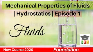 Mechanical Properties of Fluids  Hydrostatics  Episode 1 [upl. by Anihsat]