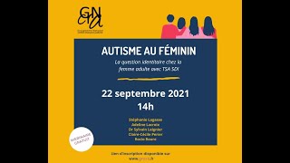 Webinaire  Autisme au féminin  22092021 [upl. by Ahtekahs952]