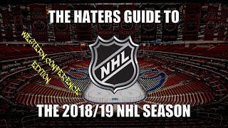 The Haters Guide to the 201819 NHL Season Western Conference Edition [upl. by Ellebyam]