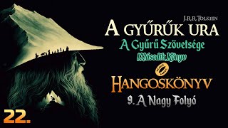 Hangoskönyv  A Gyűrűk Ura A Gyűrű Szövetsége  II9 fejezet [upl. by Ilellan518]