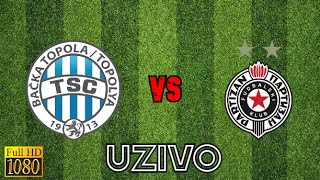 TSC BACKA TOPOLA  PARTIZAN  UZIVO PRENOS [upl. by Ynehteb]