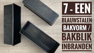 7  Een blauwstalen bakvorm  bakblik inbranden [upl. by Brear]