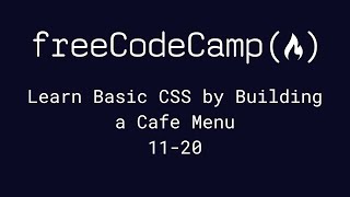 freeCodeCamp  Learn Basic CSS by Building a Cafe Menu 1120 [upl. by Pavior196]