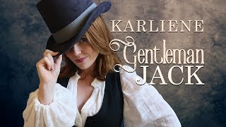 Karliene  Gentleman Jack [upl. by Colly]