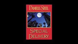 Special Delivery audiobook by Danielle Steel Read by Richard Poe Unabridged [upl. by Milburn]