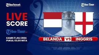 🔴 LIVE SCORE BELANDA VS INGGRIS  SEMIFINAL PIALA EROPA 2024 [upl. by Suiratnauq553]