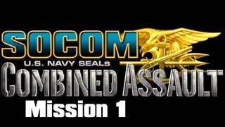 SOCOM US Navy SEALs Combined Assault Winterblade Mission 1 Lets Play [upl. by Arutnev]