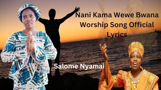 Nani Kama Wewe Bwana Worship Song [upl. by Karry]