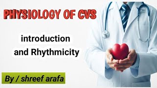 Lecture 1  physiology of cvs introduction and Rhythmicity [upl. by Illene]