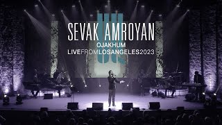 Sevak Amroyan  Ojakhum  Օջախում Live from Los Angeles 2023 [upl. by Resay413]