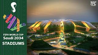 FIFA World Cup 2034 Stadiums Saudi Arabia  TFC Stadiums [upl. by Iddo103]