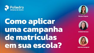 Como aplicar uma campanha de matrículas em sua escola [upl. by Sueahccaz]