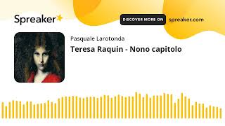 Teresa Raquin  Nono capitolo [upl. by Elokyn971]