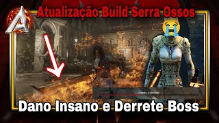 ATUALIZADA Build INSANA Serra de Ossos Build Extremamente Top Lies of P [upl. by Gnahk]