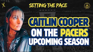 Caitlin Cooper on the Upcoming Season for the Indiana Pacers [upl. by Yemac]