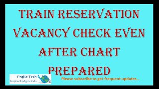 Train  IRCTC reservation chart vacancy quick check online even after final chart preparation 2021 [upl. by Finer364]