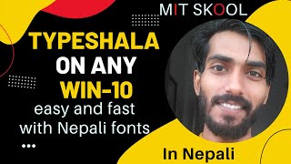 In Nepali  typeshala in win10 easily install your typeshala on your pc  MITSKOOL [upl. by Namajneb368]