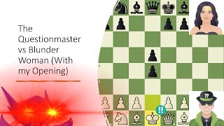 The Questionmaster vs Blunderwoman with my opening engine chess bot [upl. by Chasse]