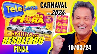 RESULTADO FINAL TELE SENA DE CARNAVAL 🎉 100324 [upl. by Ragan]