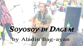 Soyosoy Di Dagem by Aladin Bagayan  Adivay HK 2024 [upl. by Ailerua387]